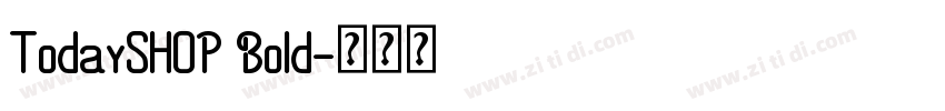 TodaySHOP Bold字体转换